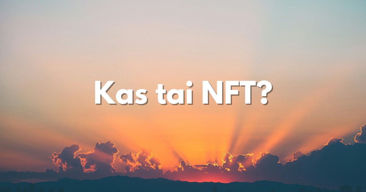 Kas tai NFT?